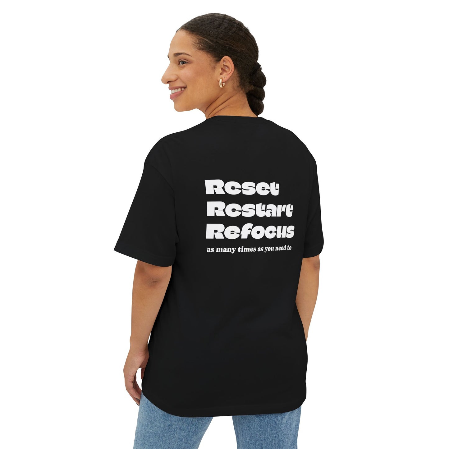 Reset, Restart, and Refocus Oversized T- shirt