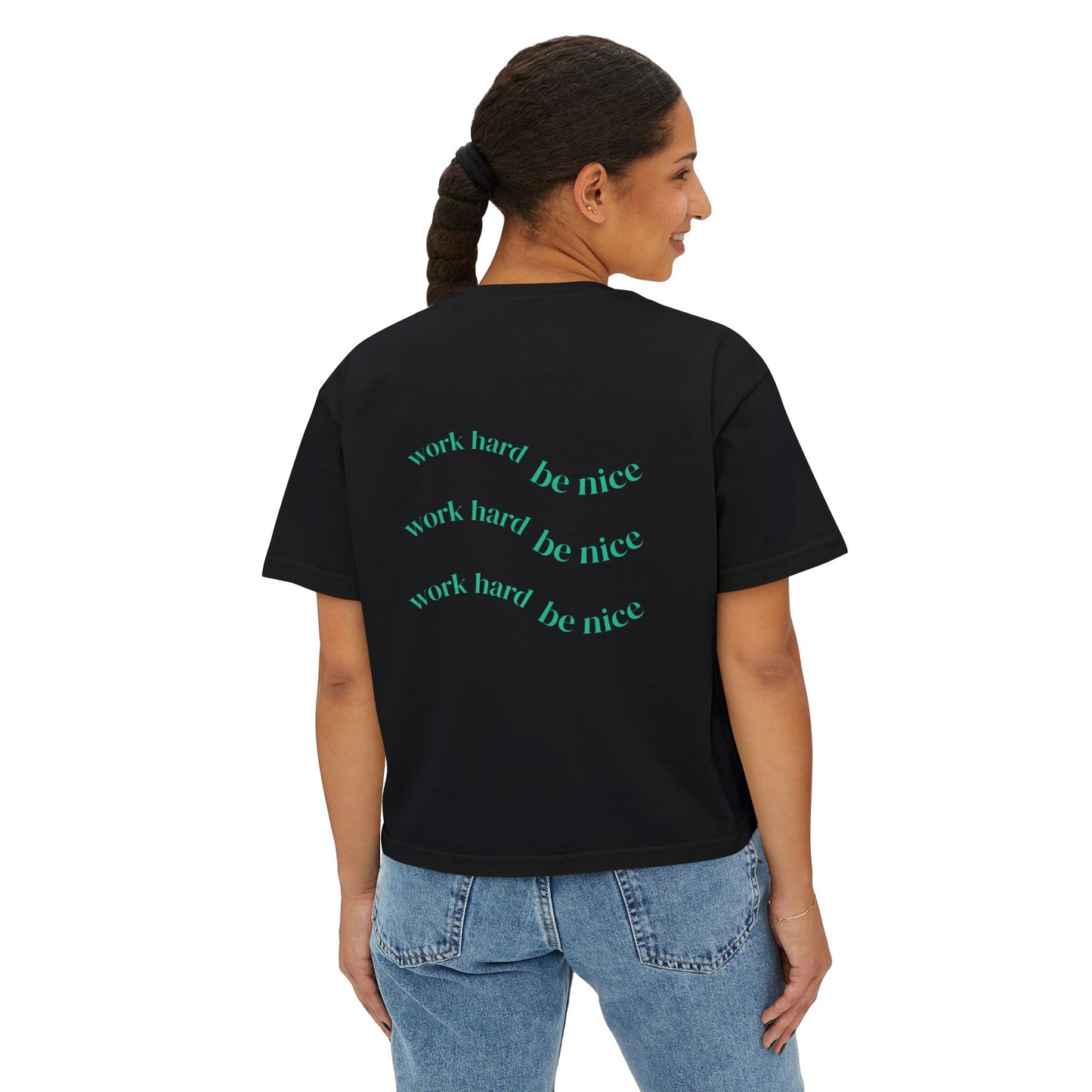 Work hard Be Nice Women's Boxy T-shirt