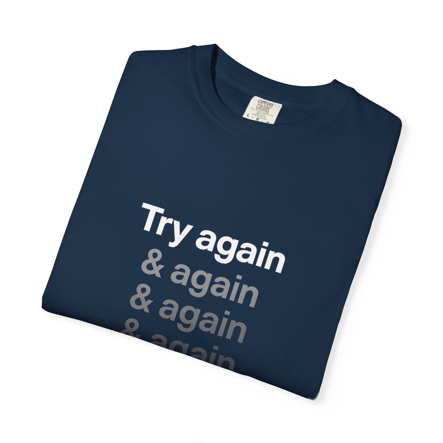 Try again Motivational T-Shirt