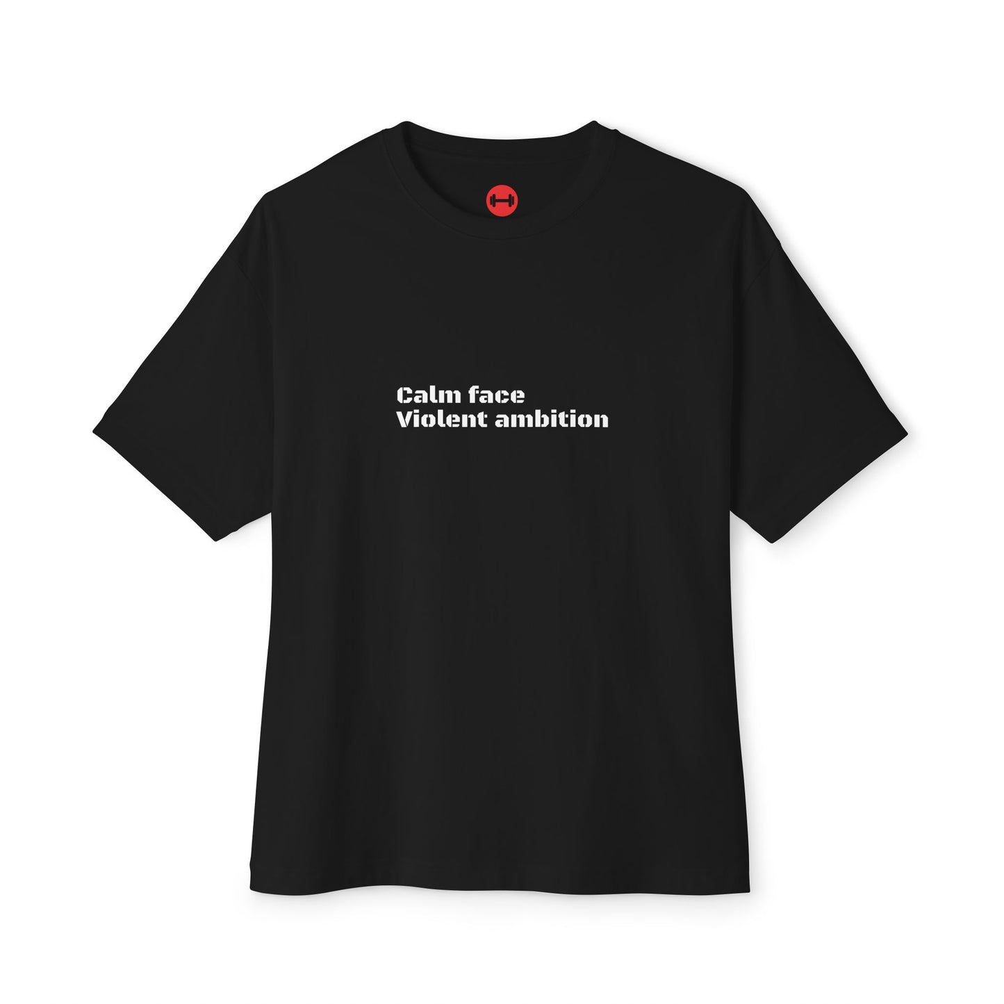 Calm Face Violent Ambition Tee, Gym Motivational Unisex Tshirt, Gift Shirt, Oversized Box Tee