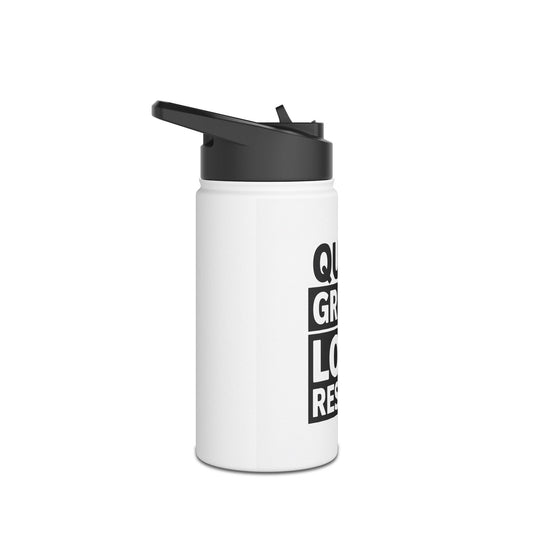 Stainless Steel Water Bottle - Quiet Grind Loud Results
