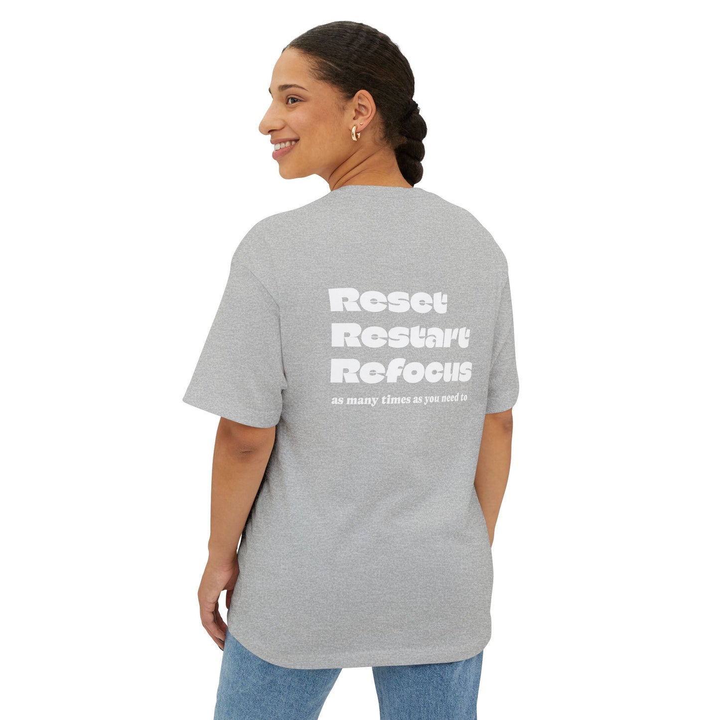 Reset, Restart, and Refocus Oversized T- shirt