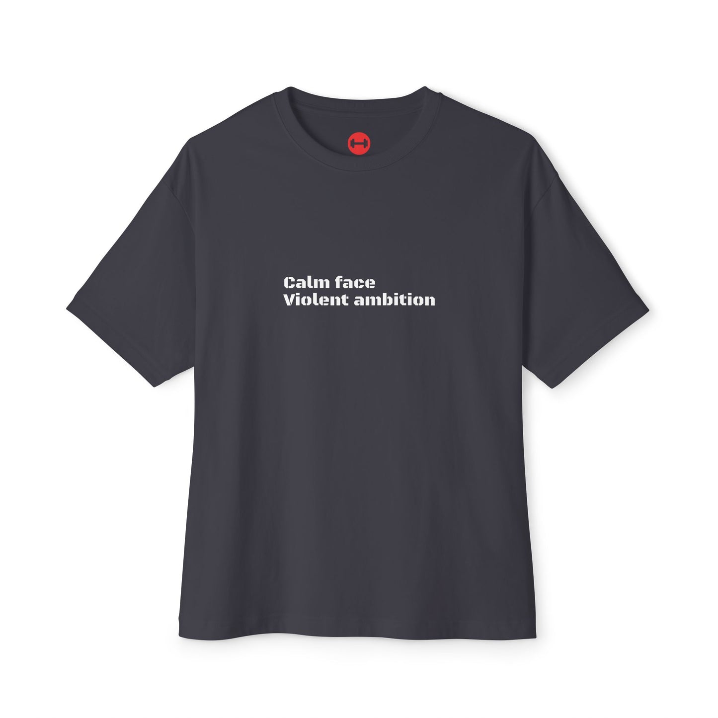Calm Face Violent Ambition Tee, Gym Motivational Unisex Tshirt, Gift Shirt, Oversized Box Tee