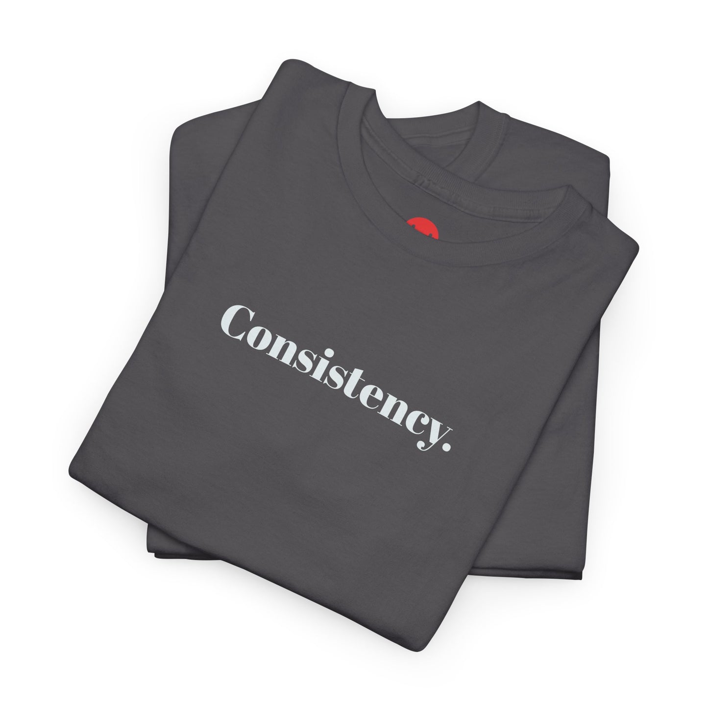 Consistency Motivational Unisex T-shirt