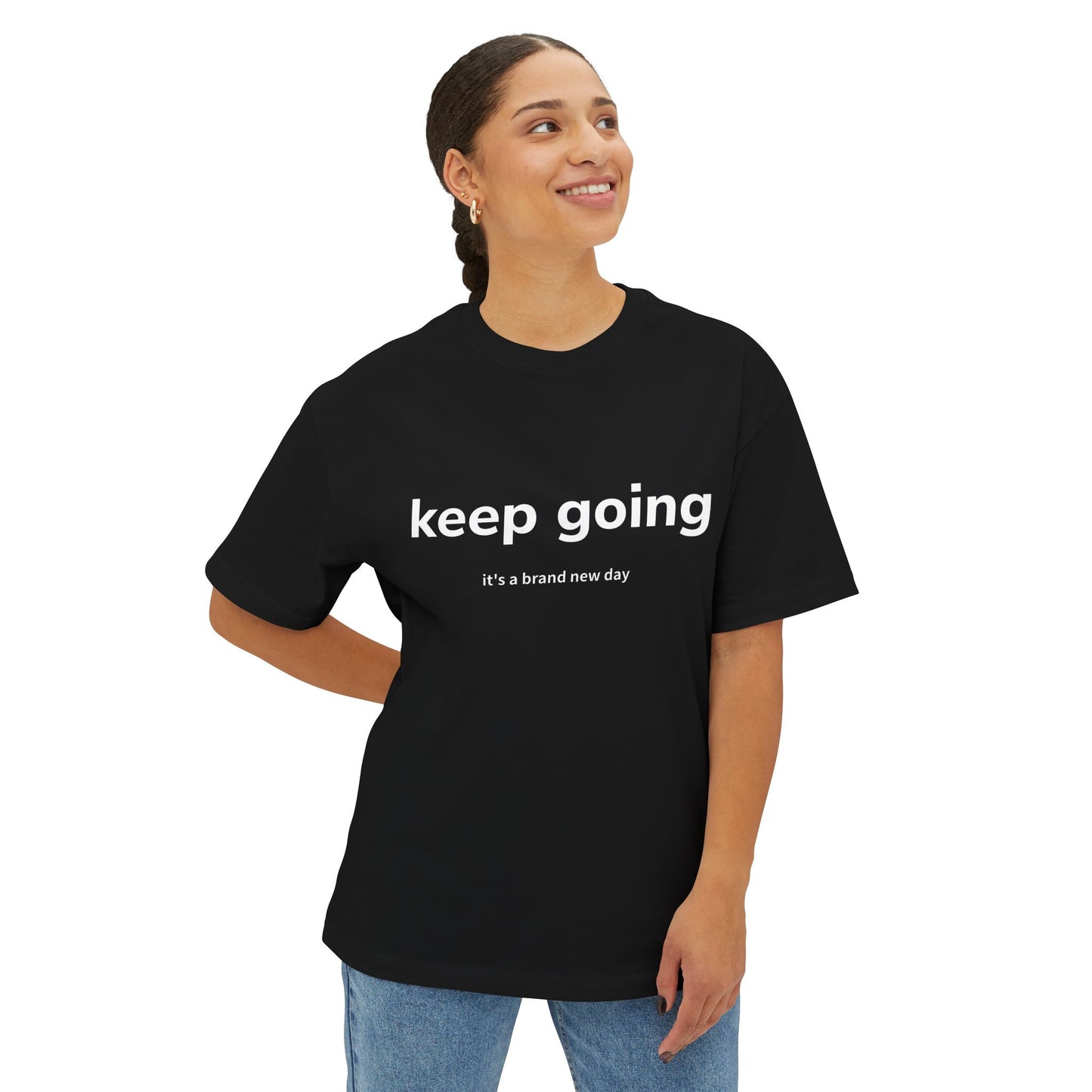 Keep going,Unisex Oversized T- shirt
