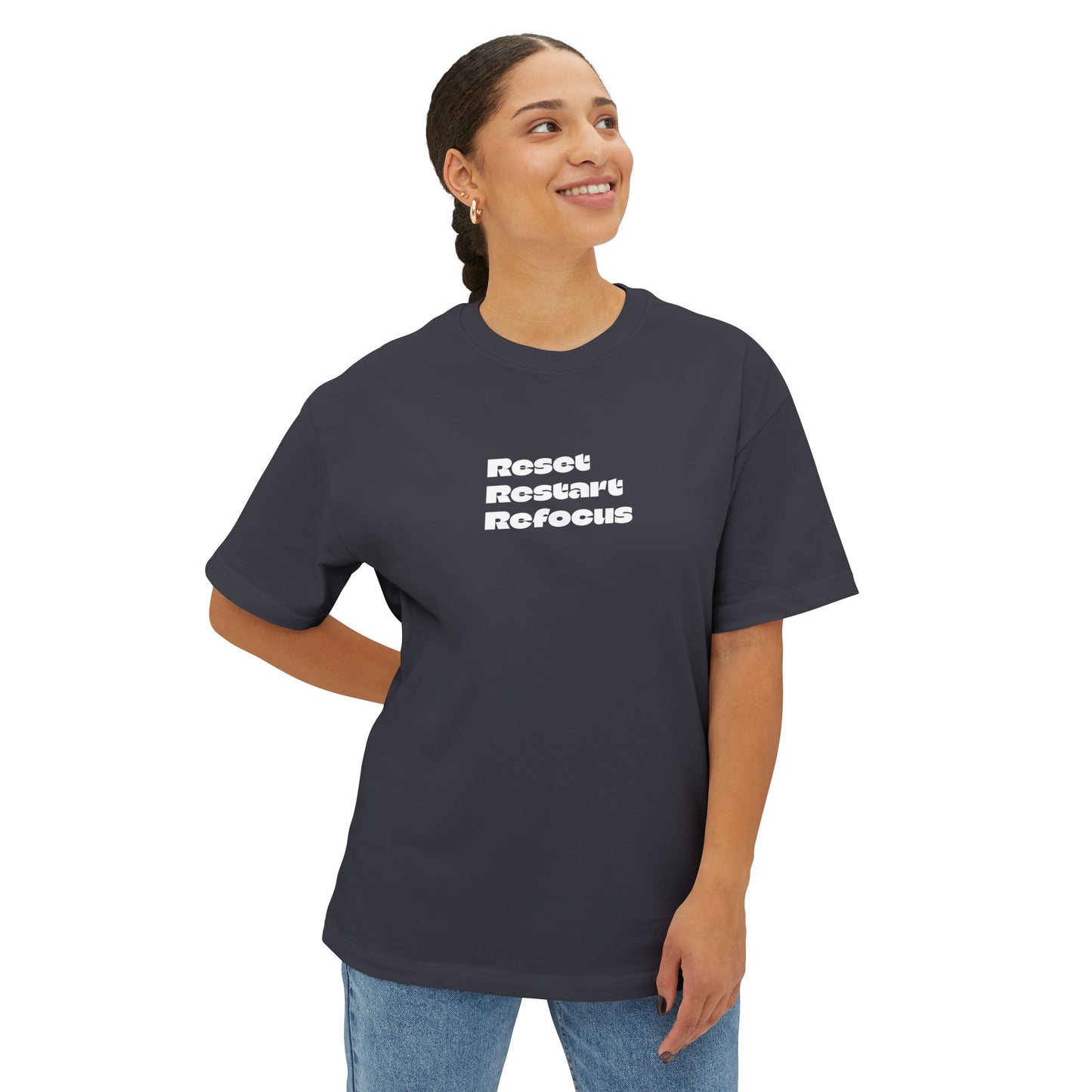 Reset, Restart, and Refocus Oversized T- shirt