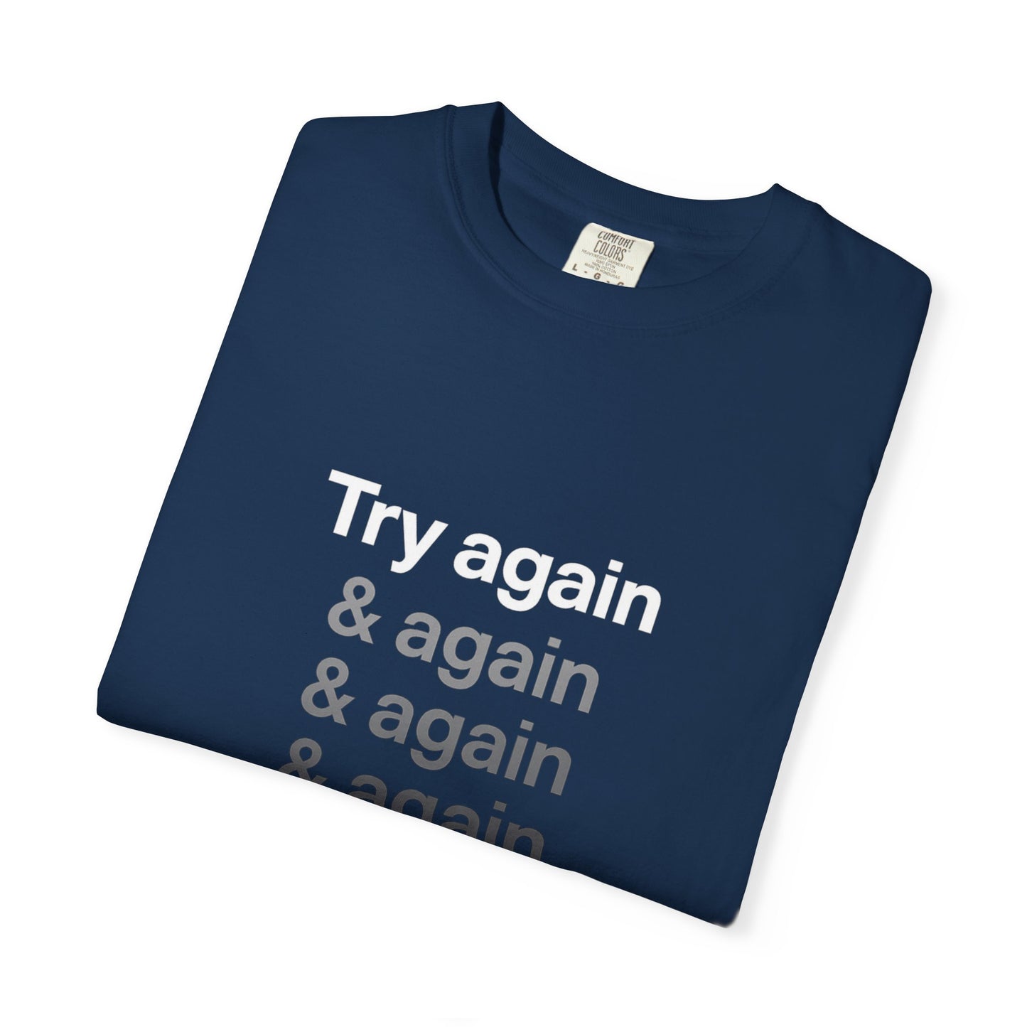 Try again Motivational T-Shirt